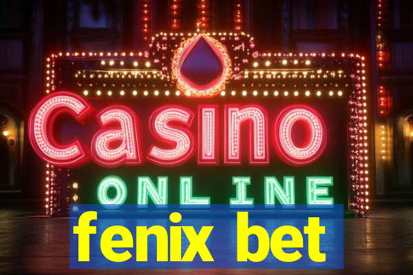 fenix bet